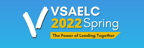 VSAELC Spring 2022 The Power of Leading Together