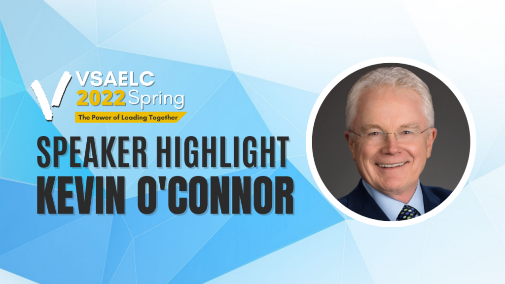 Blue graphic with VSAELC logo that reads "Speaker Highlight: Kevin O'Connor." Beside is a photo of Kevin smiling at the camera.